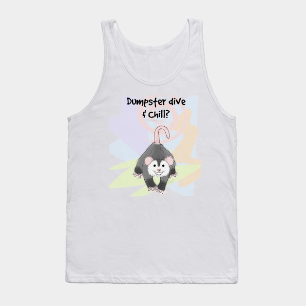 Dumpster dive & chill Tank Top by FoliumDesigns